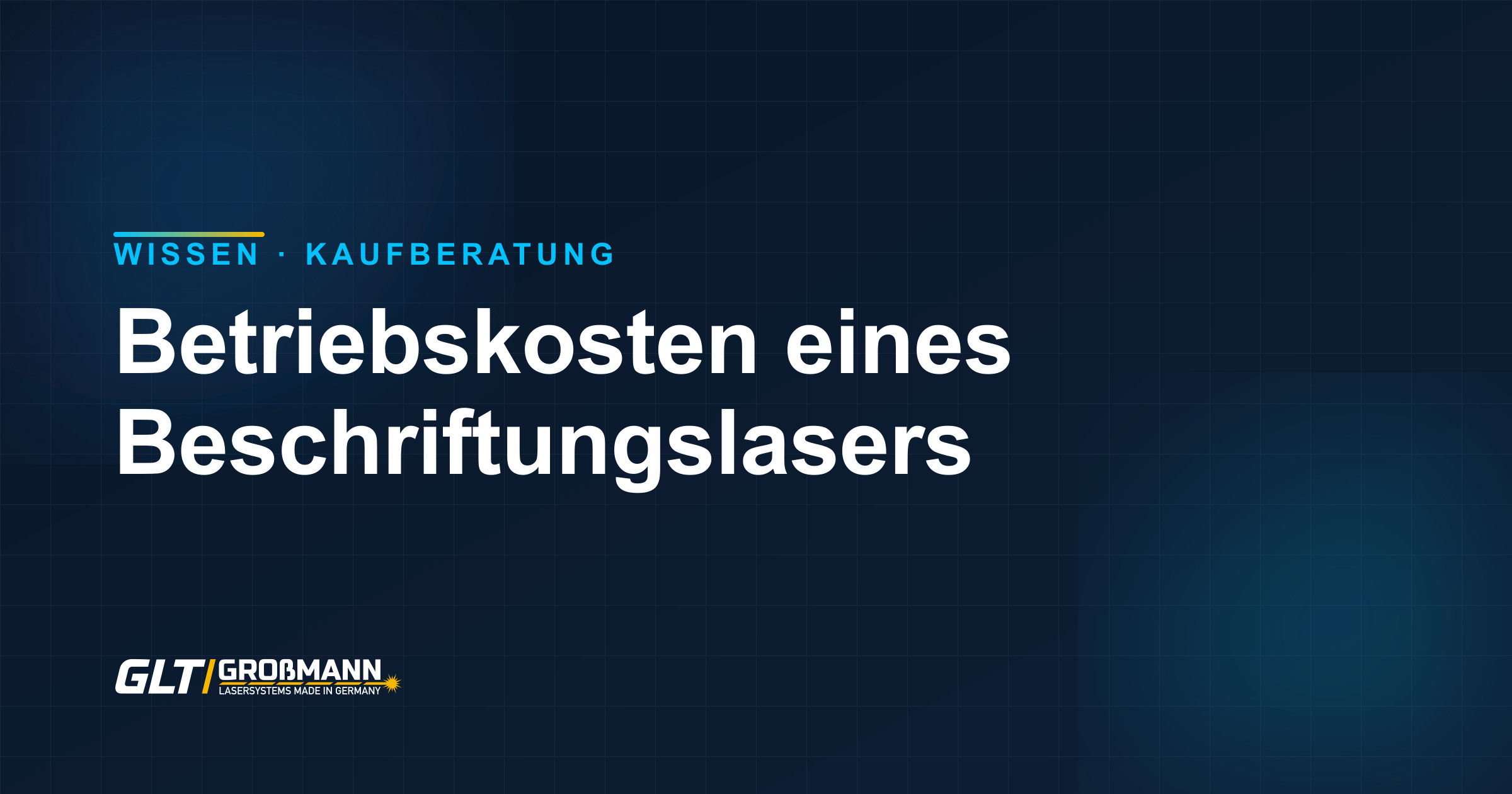 Betriebskosten eines Beschriftungslasers: Strom, Wartung, Verschleißteile und Abschreibung im Überblick