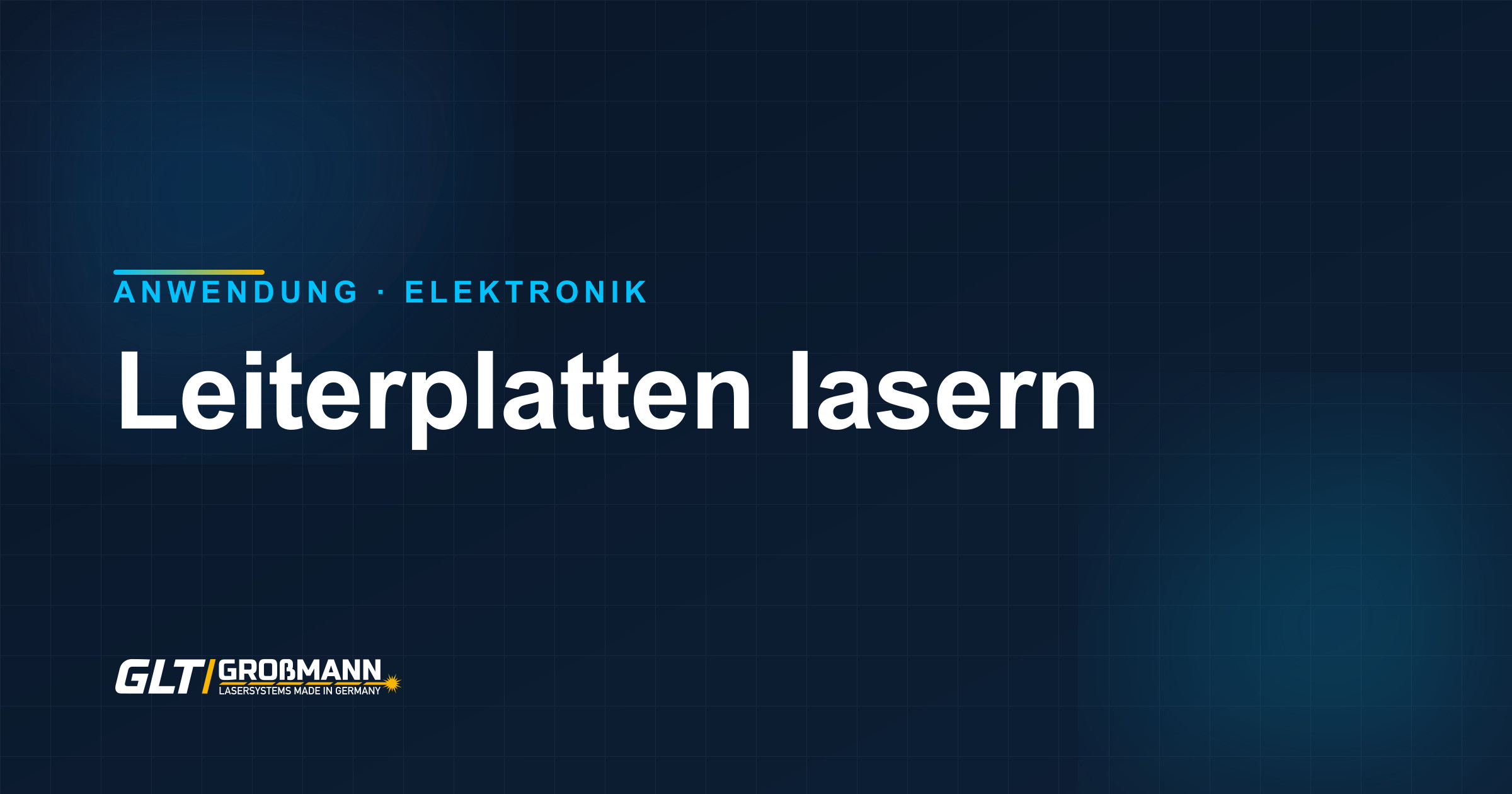 Leiterplatten lasern, Titelbild von Grossmann Lasertechnik
