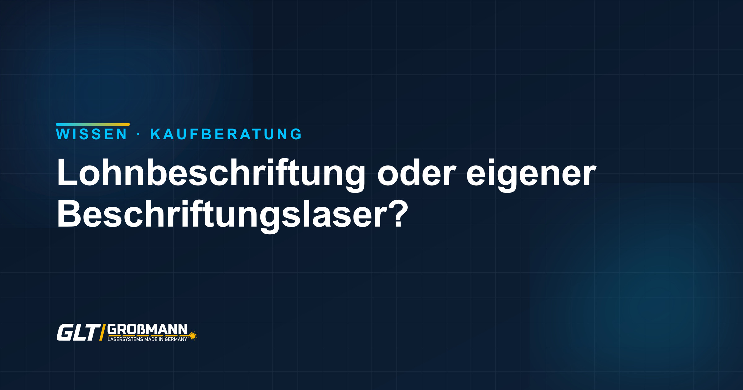 Lohnbeschriftung oder eigener Beschriftungslaser – Kostenvergleich und Amortisation
